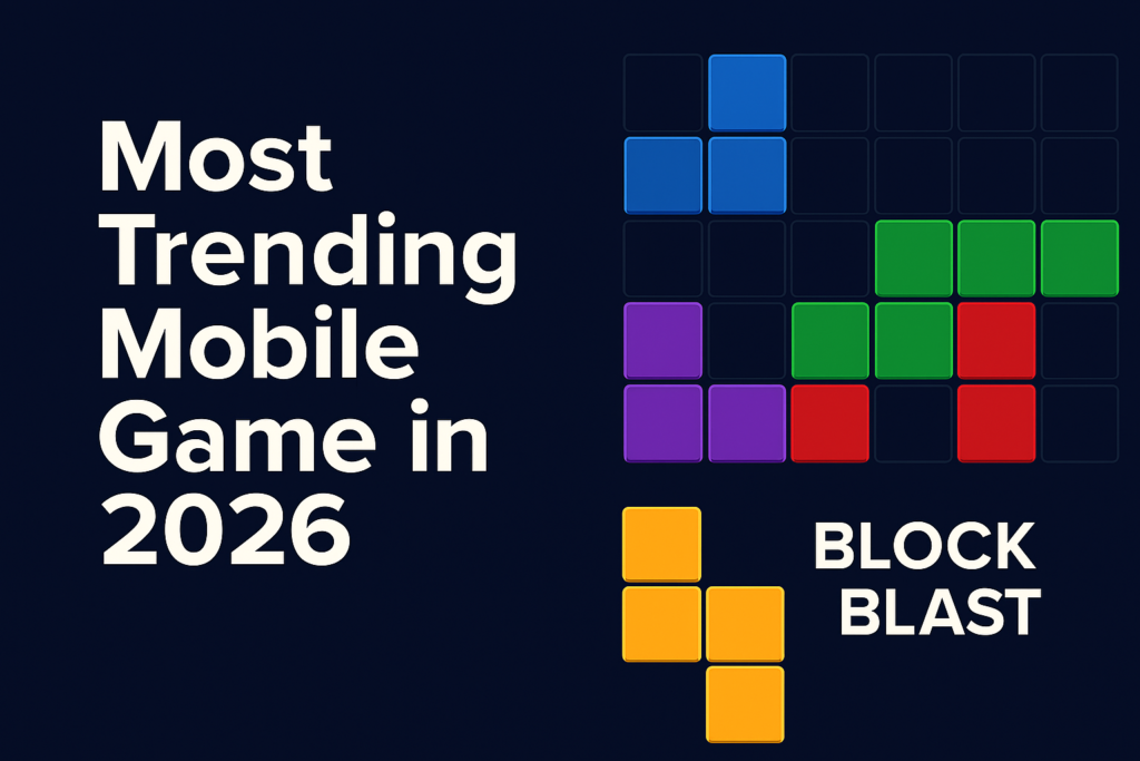 Block Blast named the most trending mobile game in 2026